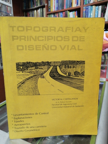 Topografía Y Principios  Diseño Vial Víctor Castellanos Uis