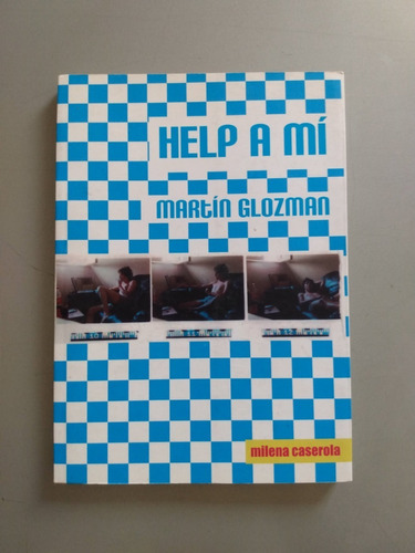 Help A Mi - Martin Glozman - 1a Ed 2012