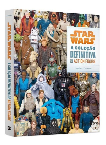 Star Wars: A Coleção Definitiva De Action Figure, De Sansweet, Stephen J. / Sansweet, Stephen J. Editora Bertrand Brasil, Capa Mole, Edição 1ª Edição - 2015 Em Português
