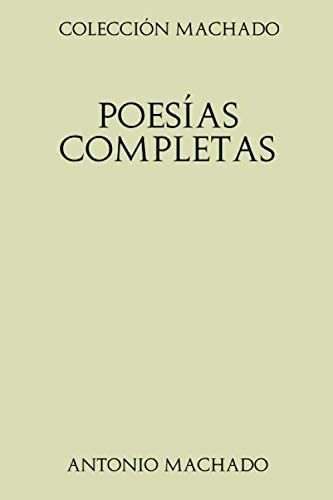 Libro: Colección Machado. Poesías Completas (spanish Edition