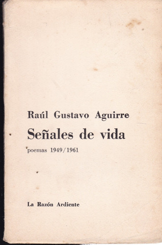 Señales De Vida - Poemas 1949 / 1961  Aguirre