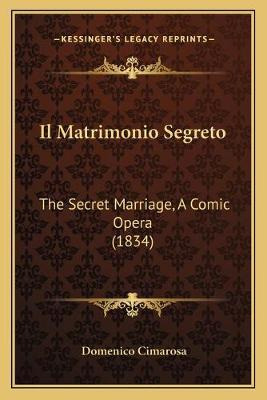 Libro Il Matrimonio Segreto : The Secret Marriage, A Comi...