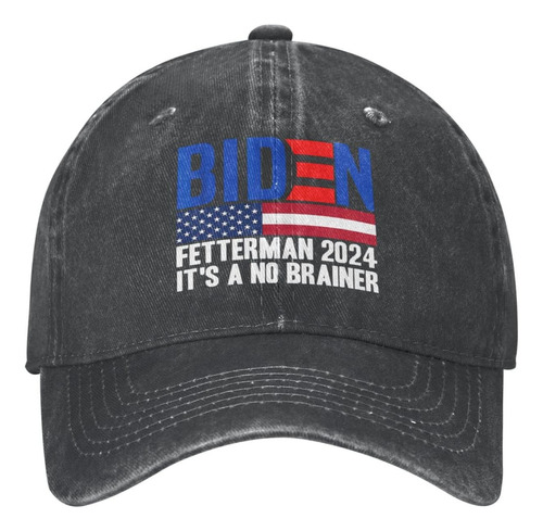 Hat Cap Biden Fetterman 2024 Its A No Brainer Gorra Mujer