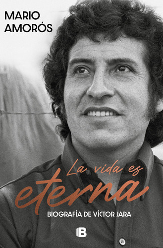 Vida Es Eterna Biografia De Víctor Jara / Amorós