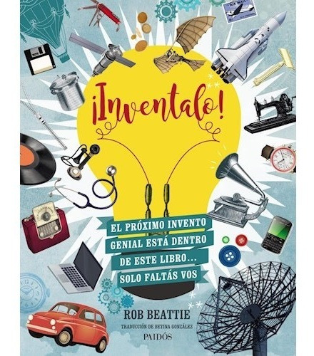 Inventalo! Rob Beattie · Paidos