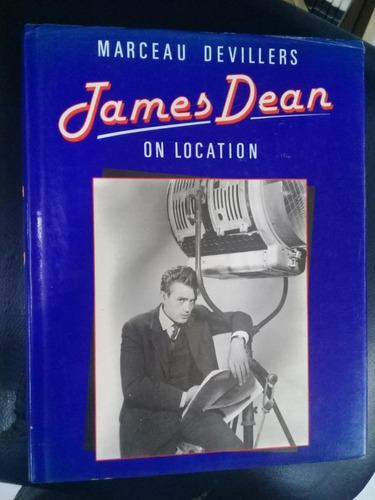 James Dean On Location * Devillers Marceau * Cine Biografia