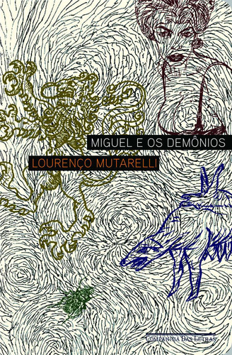 Miguel e os demônios, de Mutarelli, Lourenço. Editora Schwarcz SA, capa mole em português, 2009