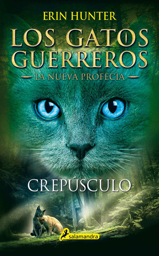 Crepúsculo: Los gatos guerreros - La nueva profecía V, de Hunter, Erin. Serie Juvenil Editorial Salamandra Infantil Y Juvenil, tapa blanda en español, 2016