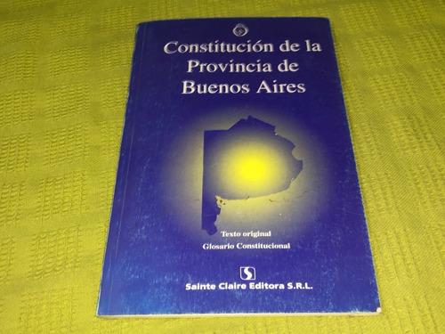 Constitución De La Provincia De Buenos Aires - Santa Claire