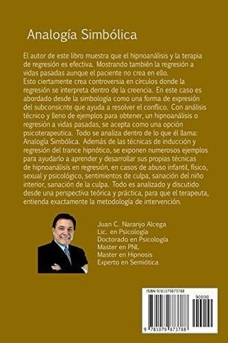 Analogia Simbolica - Manual De Terapia Regresiva..., de Naranjo Alcega, Juan Car. Editorial Independently Published en español