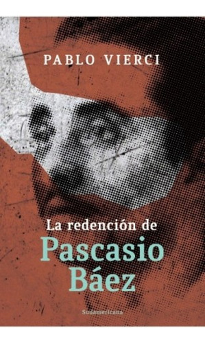 Redención De Pascasio Báez, La  - Vierci Pablo