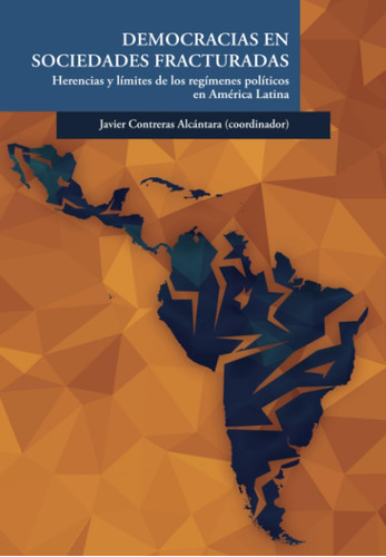 Libro: Democracias En Sociedades Fracturadas (spanish Editio