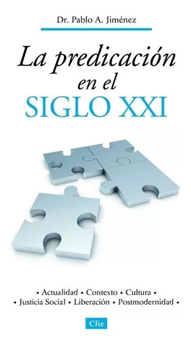 La Predicación En El Siglo Xxi