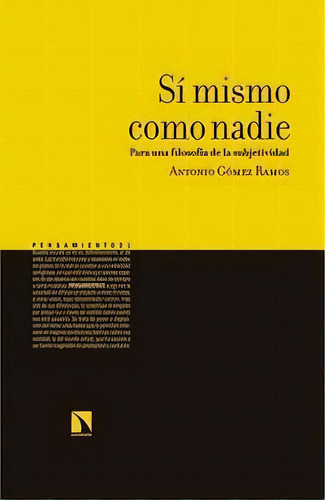 Sãâ Mismo Como Nadie, De Gomez Ramos, Antonio. Editorial Los Libros De La Catarata En Español
