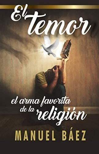 Libro El Temor. El Arma Favorita De La Religión (spanish Edi