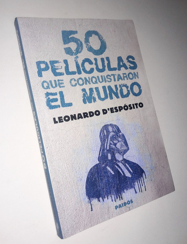 50 Peliculas Que Conquistaron El Mundo _ Leonardo Desposito