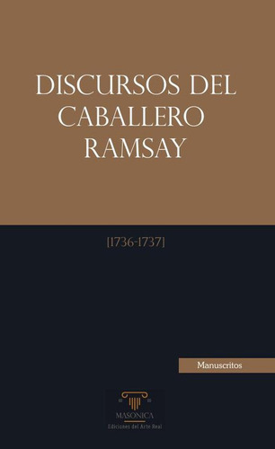 Discursos Del Caballero Ramsay - Andrew Michael Ramsay