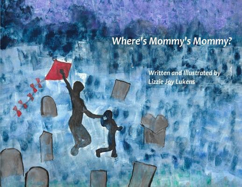 Libro Where's Mommy's Mommy? - Lukens, Lizzie Joy