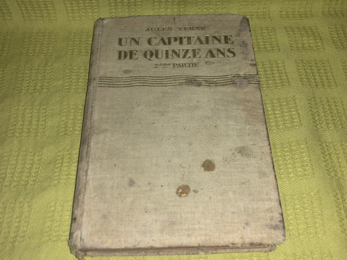 Un Capitaine De Quinze Ans / 2° Parte - Jules Verne 