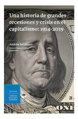 Una Historia De Grandes Recesiones Y Crisis En El Capit /499