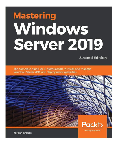 Libro: Dominando Windows Server 2019 Segunda Edición: The Fo