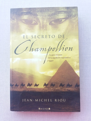 El Secreto De Champollion Jean Michel Riou 2006