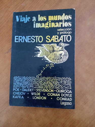 Viaje A Los Mundos Imaginarios - Ernesto Sabato - Legasa