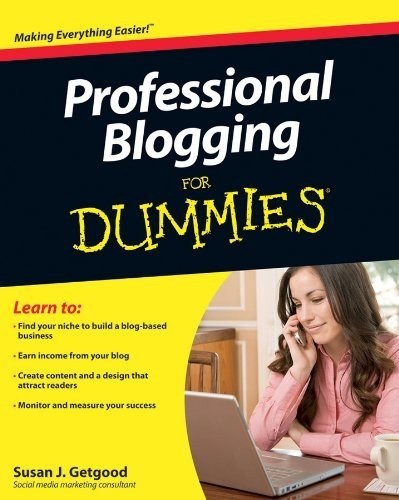 Book : Professional Blogging For Dummies - Susan Getgood