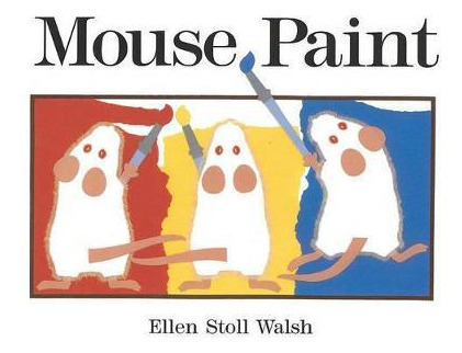 Mouse Paint - Ellen Stoll Walsh