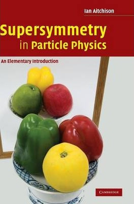 Libro Supersymmetry In Particle Physics : An Elementary I...