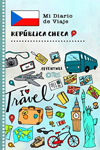 República Checa Mi Diario De Viaje: Libro De Registro De Via