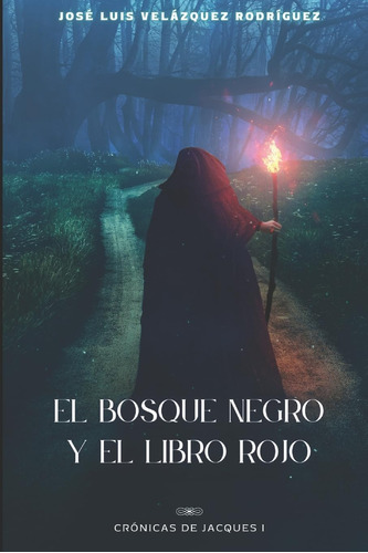 Libro: El Bosque Negro: El Libro Rojo (crónicas Del Bosque