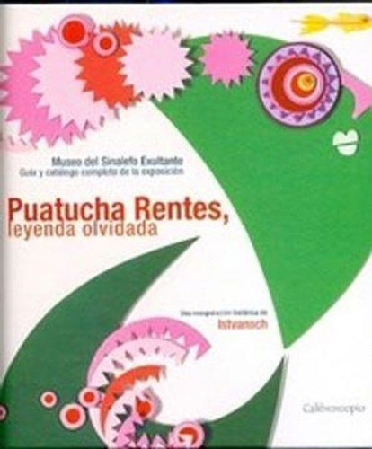 Puatucha Rentes, La Leyenda Olvidada (rustica)