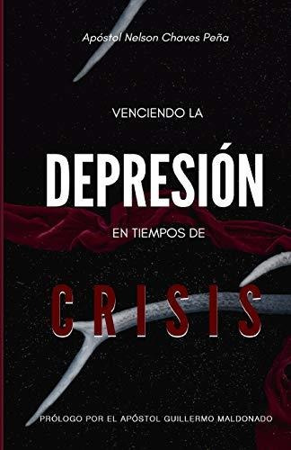 Venciendo La Depresion En Tiempos De Crisis