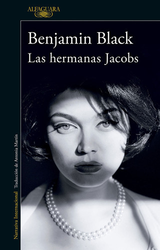 Libro Las Hermanas Jacobs - Benjamin Black - Alfaguara 