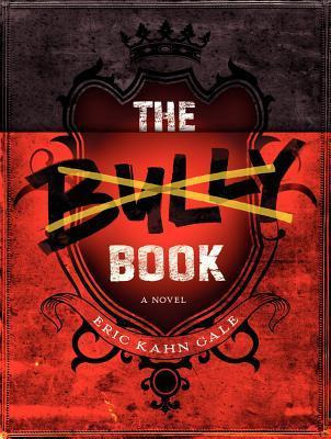 The Bully Book - Eric Kahn Gale