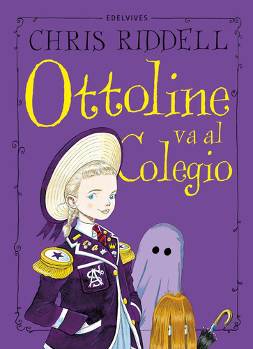 Ottoline Va Al Colegio, De Chris Riddell. Editorial Edelvives, Tapa Blanda En Español