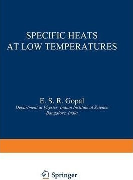 Specific Heats At Low Temperatures - Erode Gopal