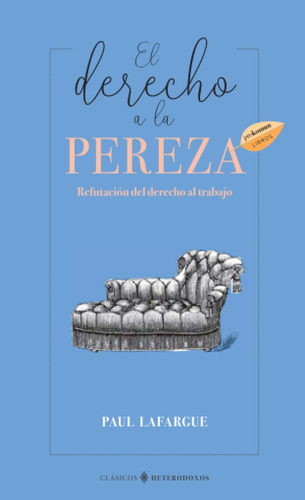 Libro: El Derecho A Pereza (spanish Edition)