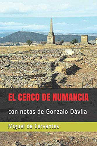 El Cerco De Numancia Con Notas De Gonzalo Davila: Con Notas