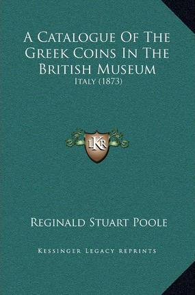 Libro A Catalogue Of The Greek Coins In The British Museu...