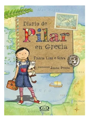 Libro Diario De Pilar En Grecia - Flavia Lins E Silva