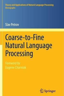 Libro Coarse-to-fine Natural Language Processing -      ...
