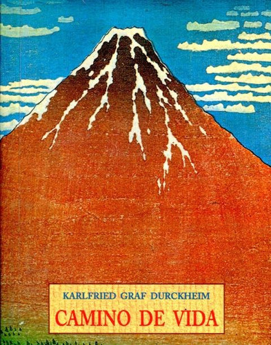 Camino De Vida (pls), De Graf Durckheim Karlfried. Editorial Olañeta, Tapa Blanda En Español, 1999