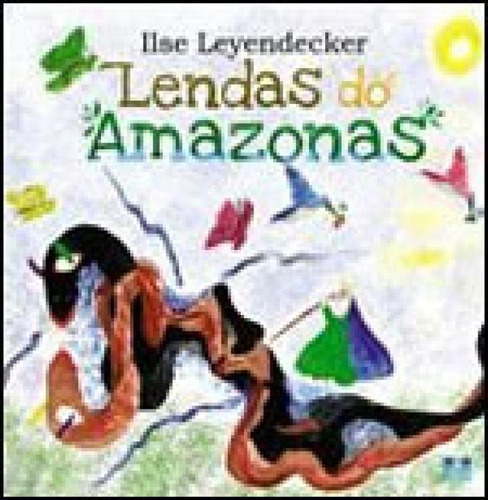 Lendas Do Amazonas, De Leyendecker, Ilse. Editora Thesaurus Editora **, Capa Mole, Edição 1ª Edição - 2010 Em Português