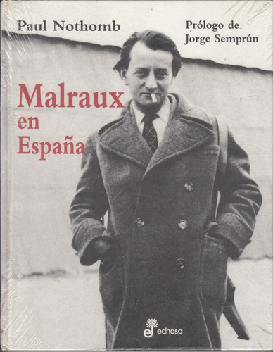 Aviacion Andre Malraux En España Paul Nothomb Jorge Semprun