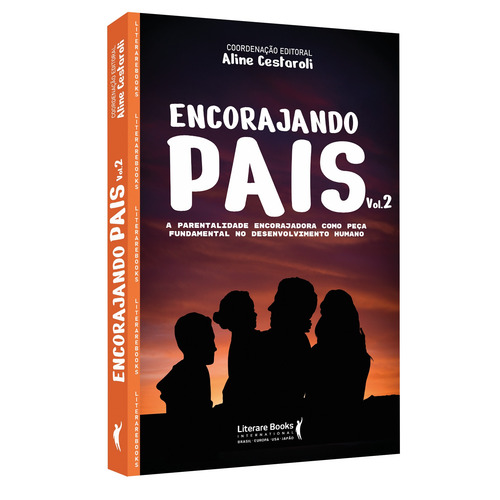 Encorajando pais: a parentalidade encorajadora como peça fundamental no desenvolvimento humano, de Cestaroli, Aline. Editorial LITERARE BOOKS INTERNATIONAL, capa mole em português, 2022
