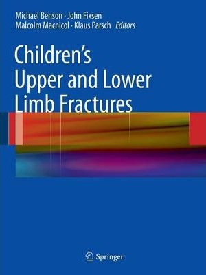 Libro Children's Upper And Lower Limb Fractures - Michael...