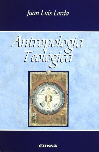 Libro Antropologia Teologica  De Lorda Juan Luis
