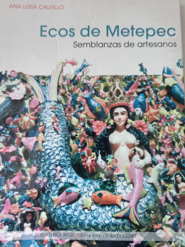 Ecos De Metepec Semblanzas De Artesanos Ana Luisa Calvillo
